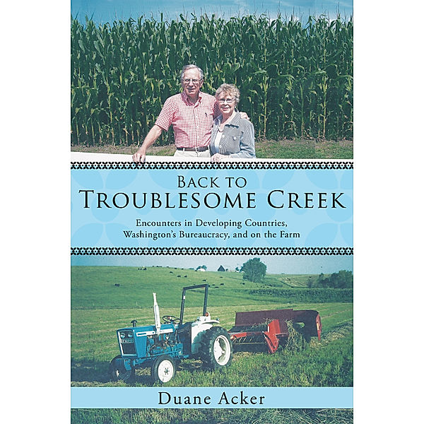 Back to Troublesome Creek, Duane Acker
