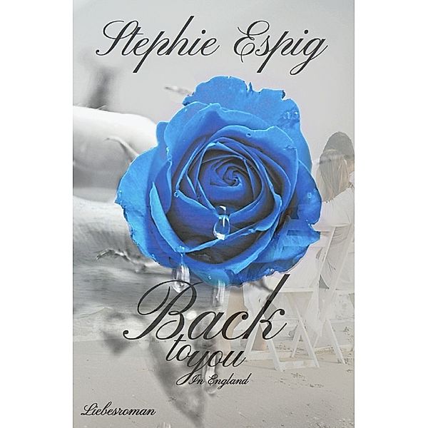 Back to You, Stephie Espig