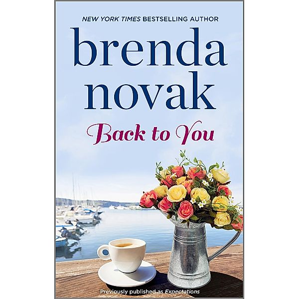 Back to You / 9 Months Later Bd.21, Brenda Novak
