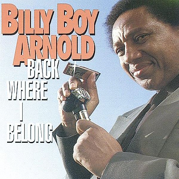 Back Where I Belong, Billy Boy Arnold