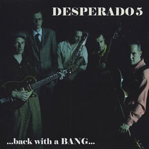 Back With A Bang, Desperado 5