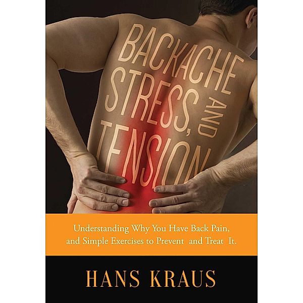Backache, Stress, and Tension, Hans Kraus