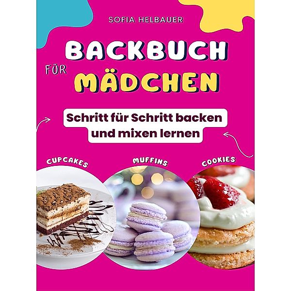 Backbuch für Mädchen, Sofia Helbauer