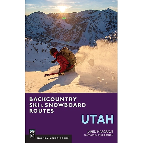 Backcountry Ski & Snowboard Routes: Utah, Jared Hargrave