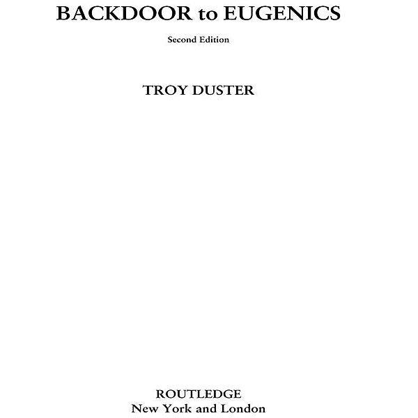 Backdoor to Eugenics, Troy Duster