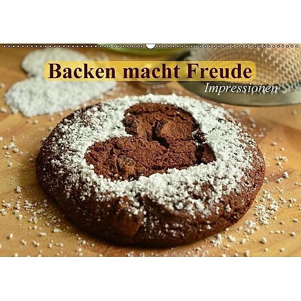 Backen macht Freude. Impressionen (Wandkalender 2017 DIN A2 quer), Elisabeth Stanzer