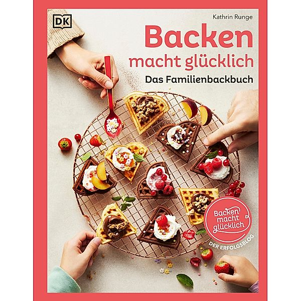 Backen macht glücklich, Kathrin Runge