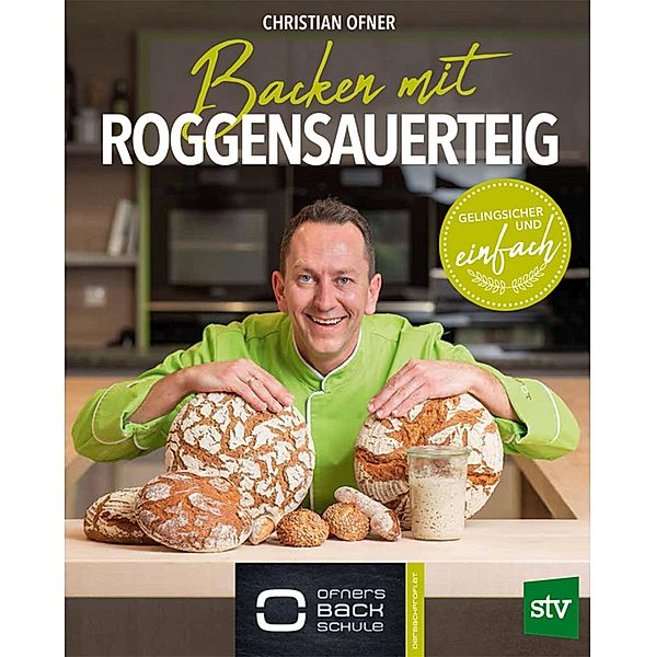 Backen mit Roggensauerteig, Christian Ofner