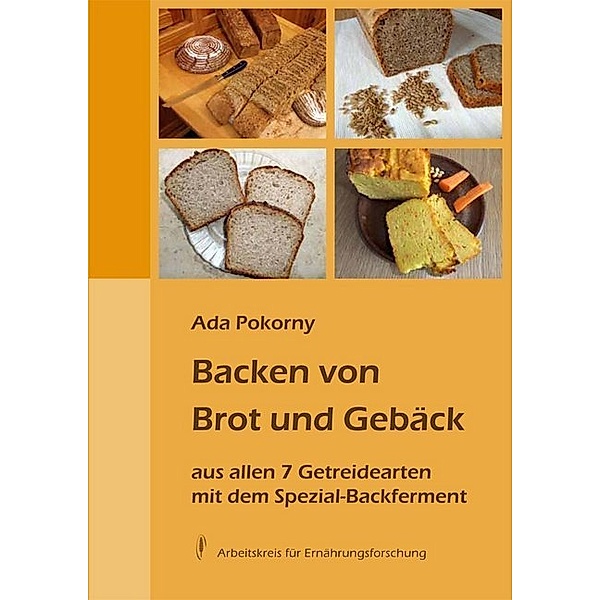 Backen von Brot und Gebäck, Ada Pokorny