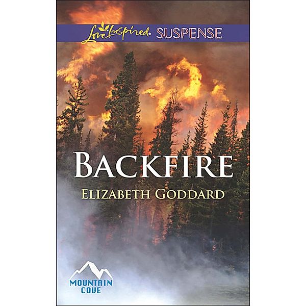 Backfire / Mountain Cove Bd.3, Elizabeth Goddard