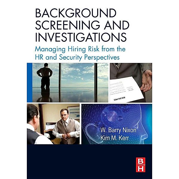 Background Screening and Investigations, W. Barry Nixon, Kim Kerr