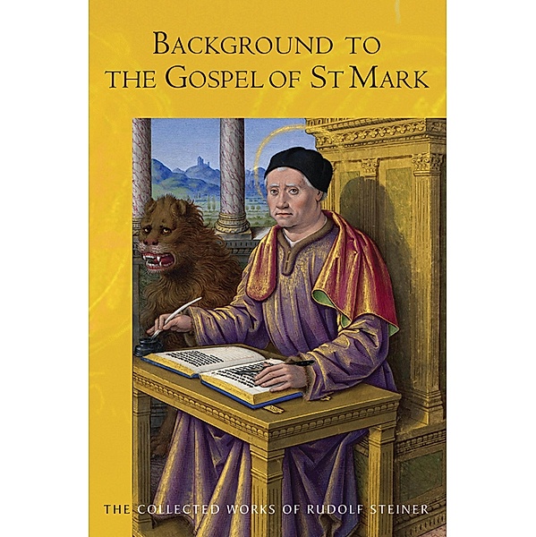 Background to the Gospel of St Mark, Rudolf Steiner