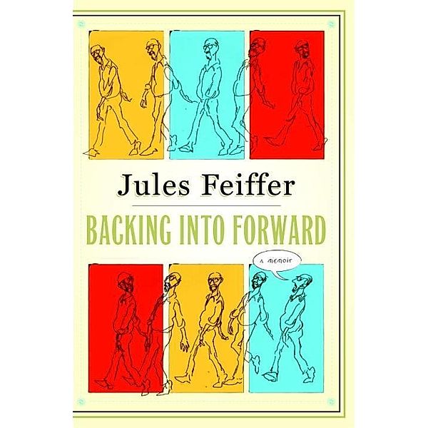 Backing Into Forward, Jules Feiffer