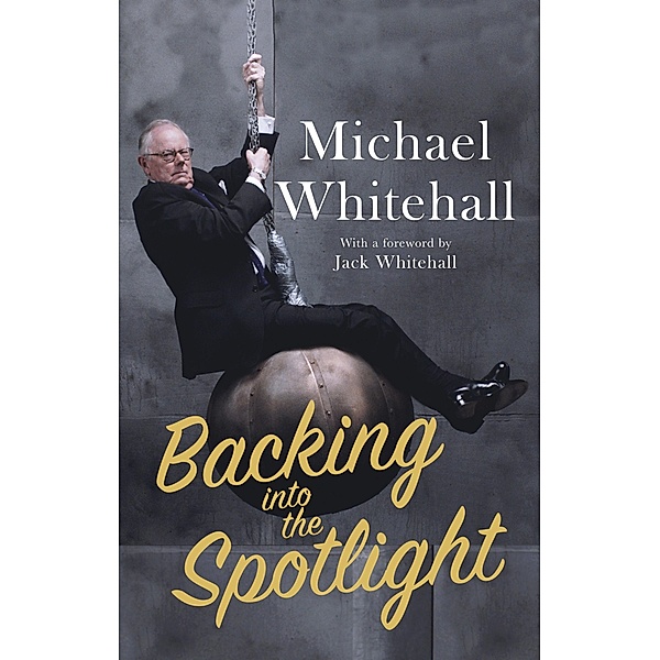 Backing into the Spotlight, Michael Whitehall