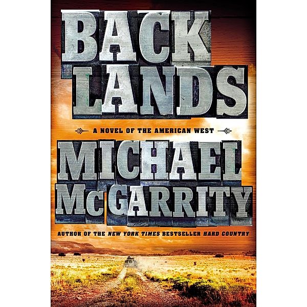 Backlands / The American West Trilogy Bd.2, Michael McGarrity