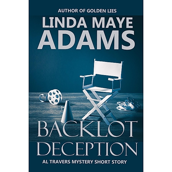Backlot Deception (Al Travers Mystery) / Al Travers Mystery, Linda Maye Adams