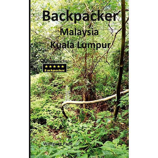 Backpacker Malaysia Kuala Lumpur, Wolfgang Pade