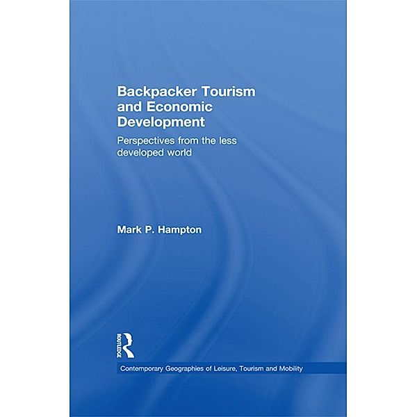 Backpacker Tourism and Economic Development, Mark P. Hampton