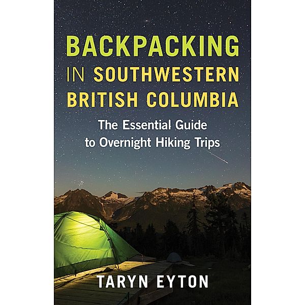 Backpacking in Southwestern British Columbia, Taryn Eyton