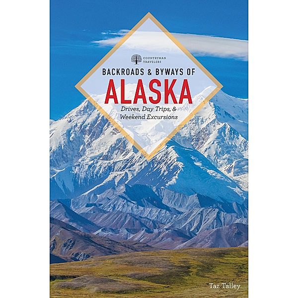 Backroads & Byways of Alaska (First Edition)  (Backroads & Byways) / Backroads & Byways Bd.0, Taz Tally