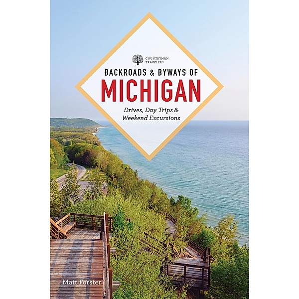 Backroads & Byways of Michigan (Fourth), Matt Forster
