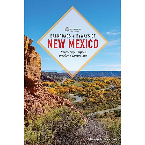 Backroads & Byways of New Mexico: Drives, Day Trips, and Weekend Excursions (First)  (Backroads & Byways) / Backroads & Byways Bd.0, Sharon Niederman
