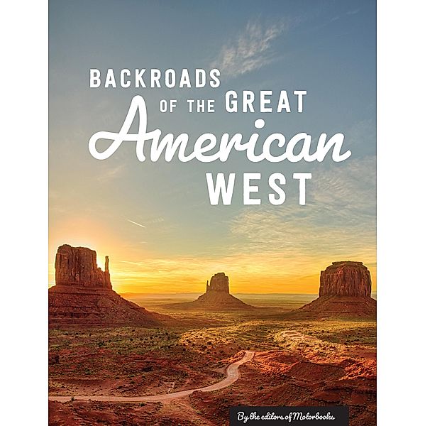 Backroads of the Great American West / Motorbooks