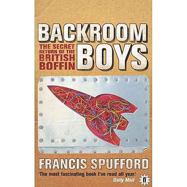 Backroom Boys, Francis Spufford