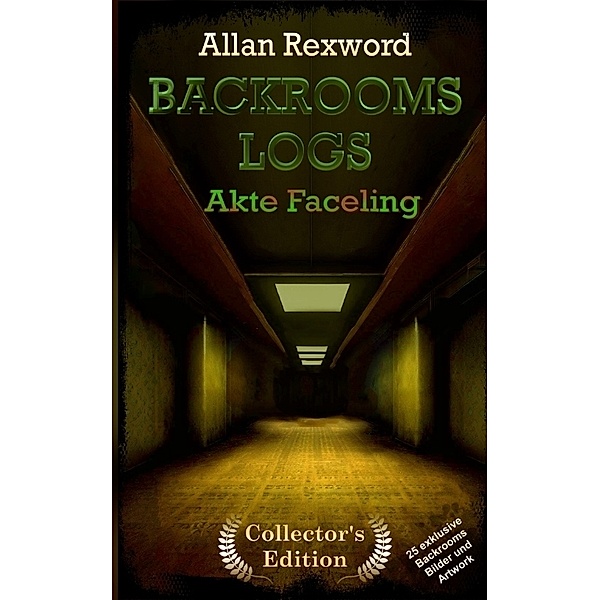 Backrooms Logs: Akte Faceling, Allan Rexword