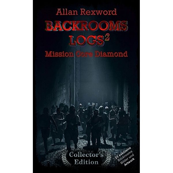 Backrooms Logs²:  Mission Core-Diamond, Allan Rexword