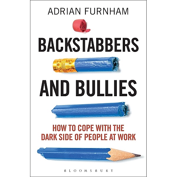 Backstabbers and Bullies, Adrian Furnham