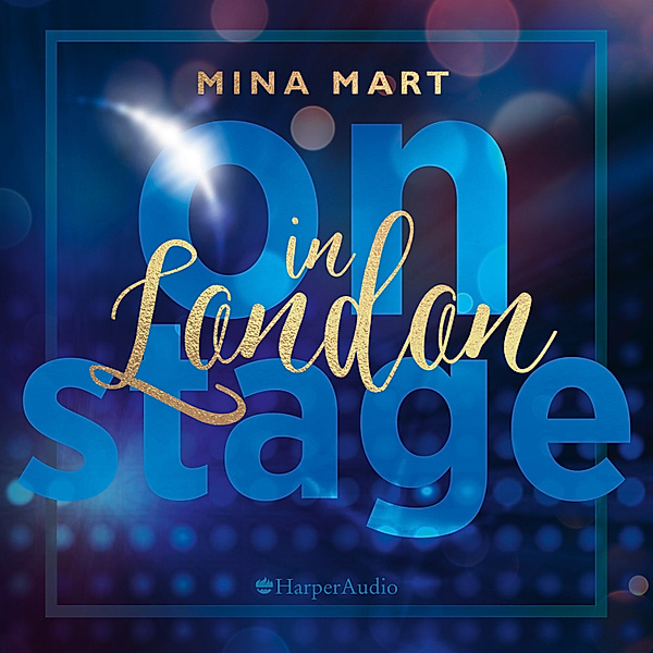 Backstage-Serie - 2 - On Stage in London (ungekürzt), Mina Mart
