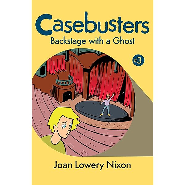Backstage with a Ghost / Casebusters, Joan Lowery Nixon