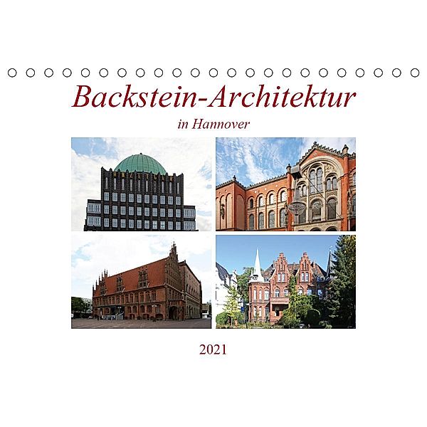 Backstein-Architektur in Hannover (Tischkalender 2021 DIN A5 quer), Schnellewelten