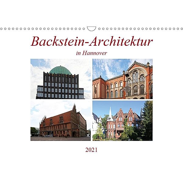 Backstein-Architektur in Hannover (Wandkalender 2021 DIN A3 quer), Schnellewelten