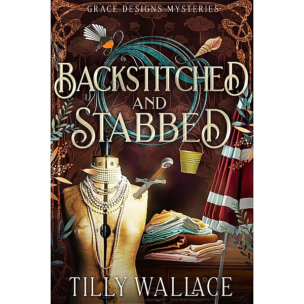 Backstitched and Stabbed (Grace Designs Mysteries, #2) / Grace Designs Mysteries, Tilly Wallace