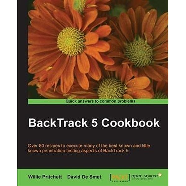 BackTrack 5 Cookbook, Willie Pritchett