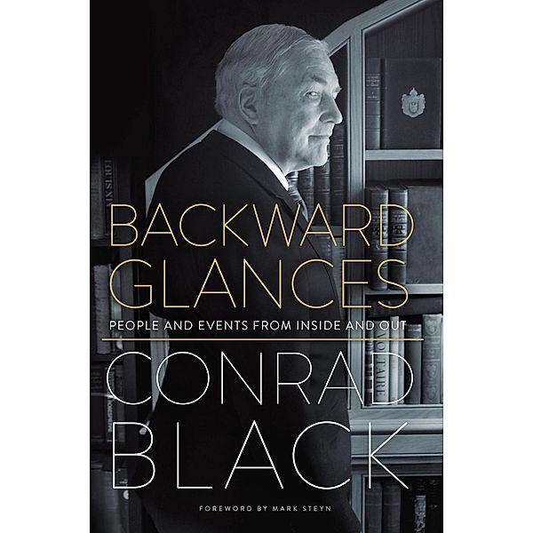 Backward Glances, Conrad Black