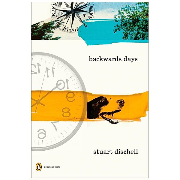 Backwards Days / Penguin Poets, Stuart Dischell