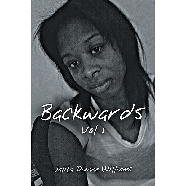 Backwards Vol 1, Jalita Dionne Williams