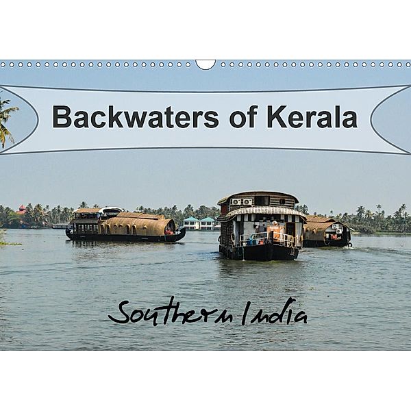 Backwaters of Kerala (Wall Calendar 2021 DIN A3 Landscape), Sharon Poole
