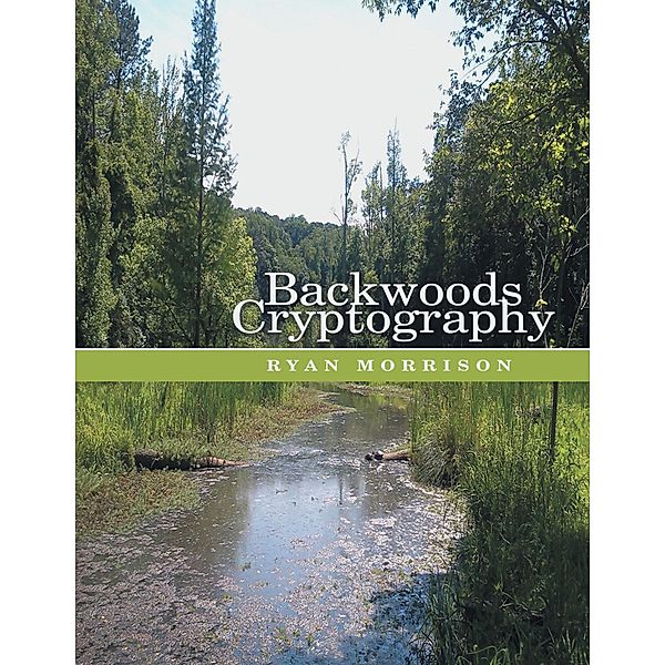 Backwoods Cryptography, Ryan Morrison