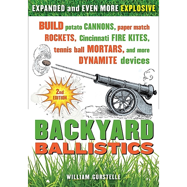 Backyard Ballistics / Chicago Review Press, William Gurstelle