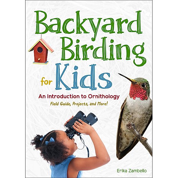 Backyard Birding for Kids / Simple Introductions to Science, Erika Zambello