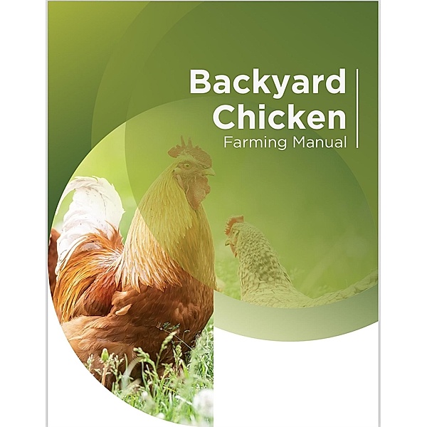 Backyard Chicken Farming Manual, Erick Ochanji