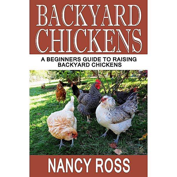 Backyard Chickens, Nancy Ross