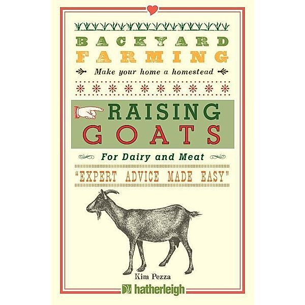 Backyard Farming: Raising Goats / Backyard Farming Bd.5, Kim Pezza