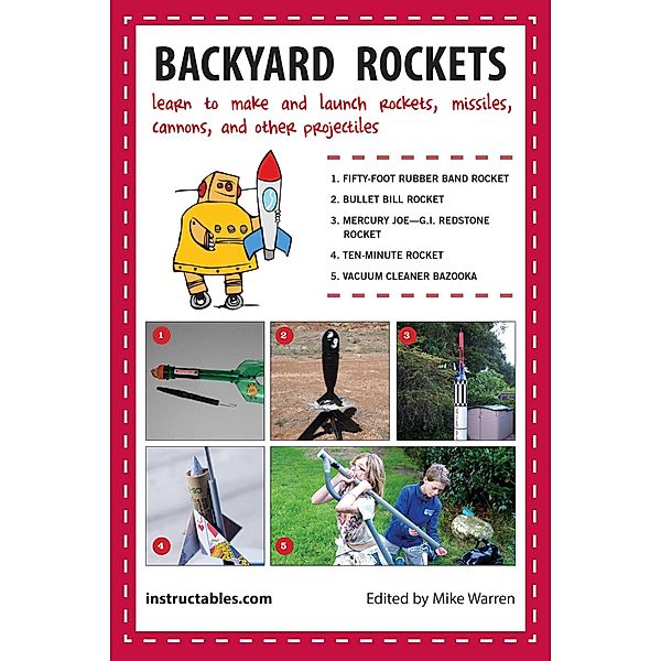 Backyard Rockets, Instructables. com