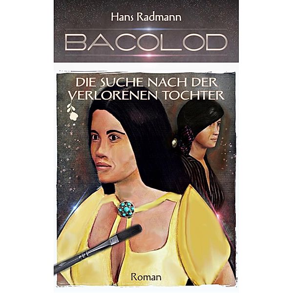 Bacolod - Die Suche nach der verlorenen Tochter, Hans Radmann