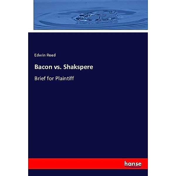 Bacon vs. Shakspere, Edwin Reed